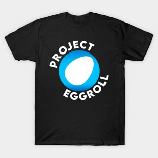 Project Eggroll T-Shirt